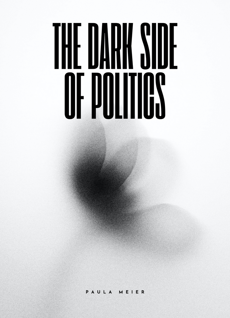 The Dark Side of Politics