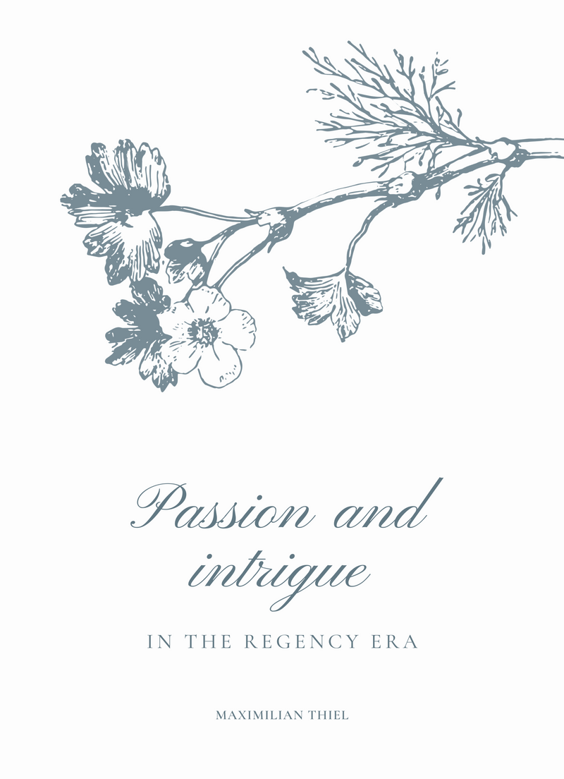 Passion and intrigue in the regency era