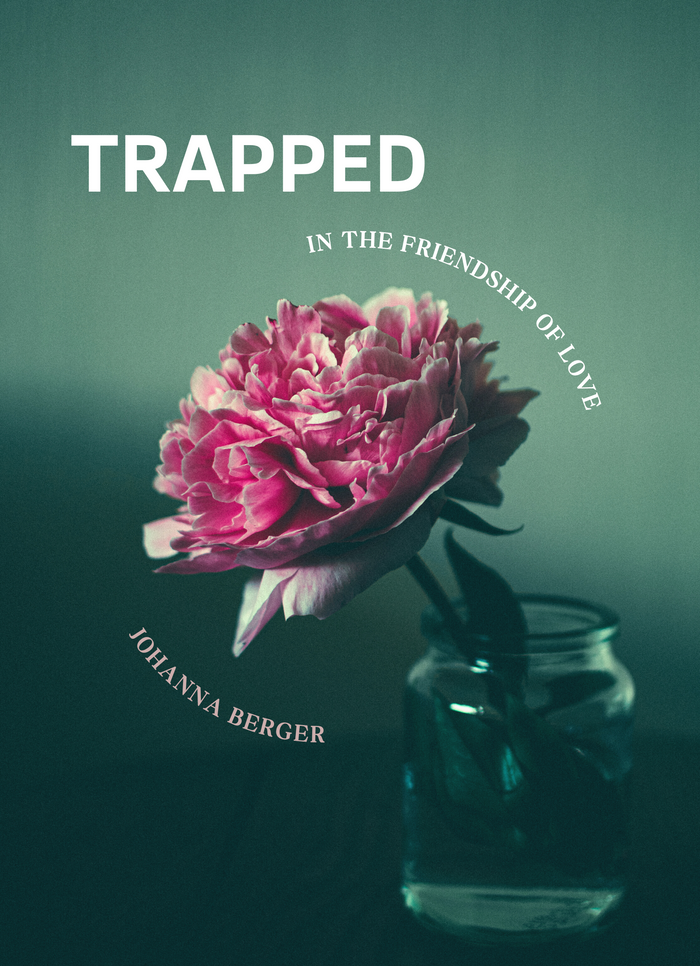 Trapped in the friendship of love