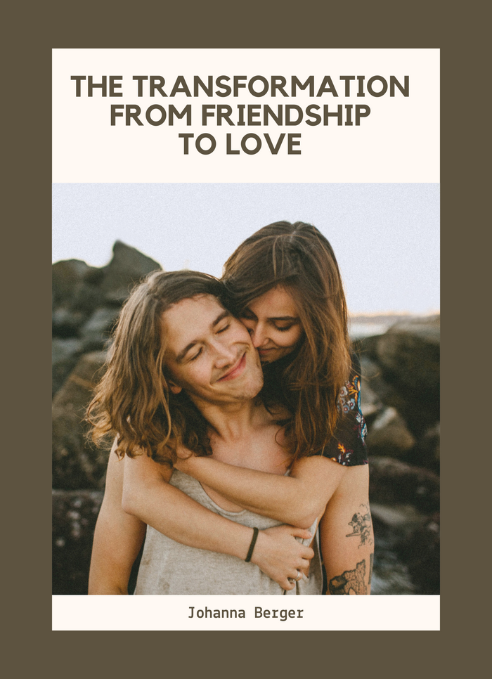 The Transformation from Friendship to Love
