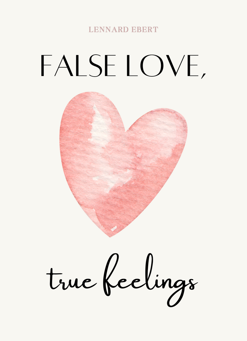 False love, true feelings