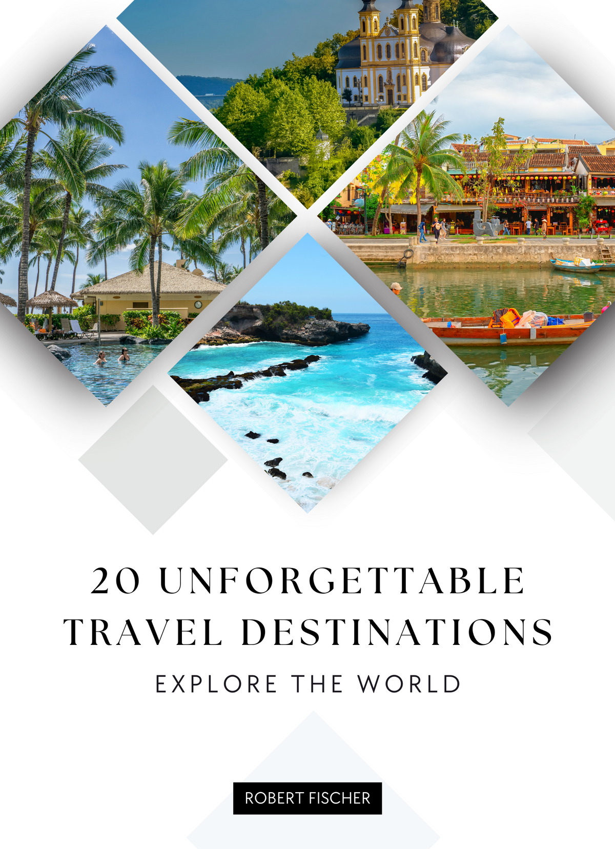 20 Unforgettable Travel Destinations