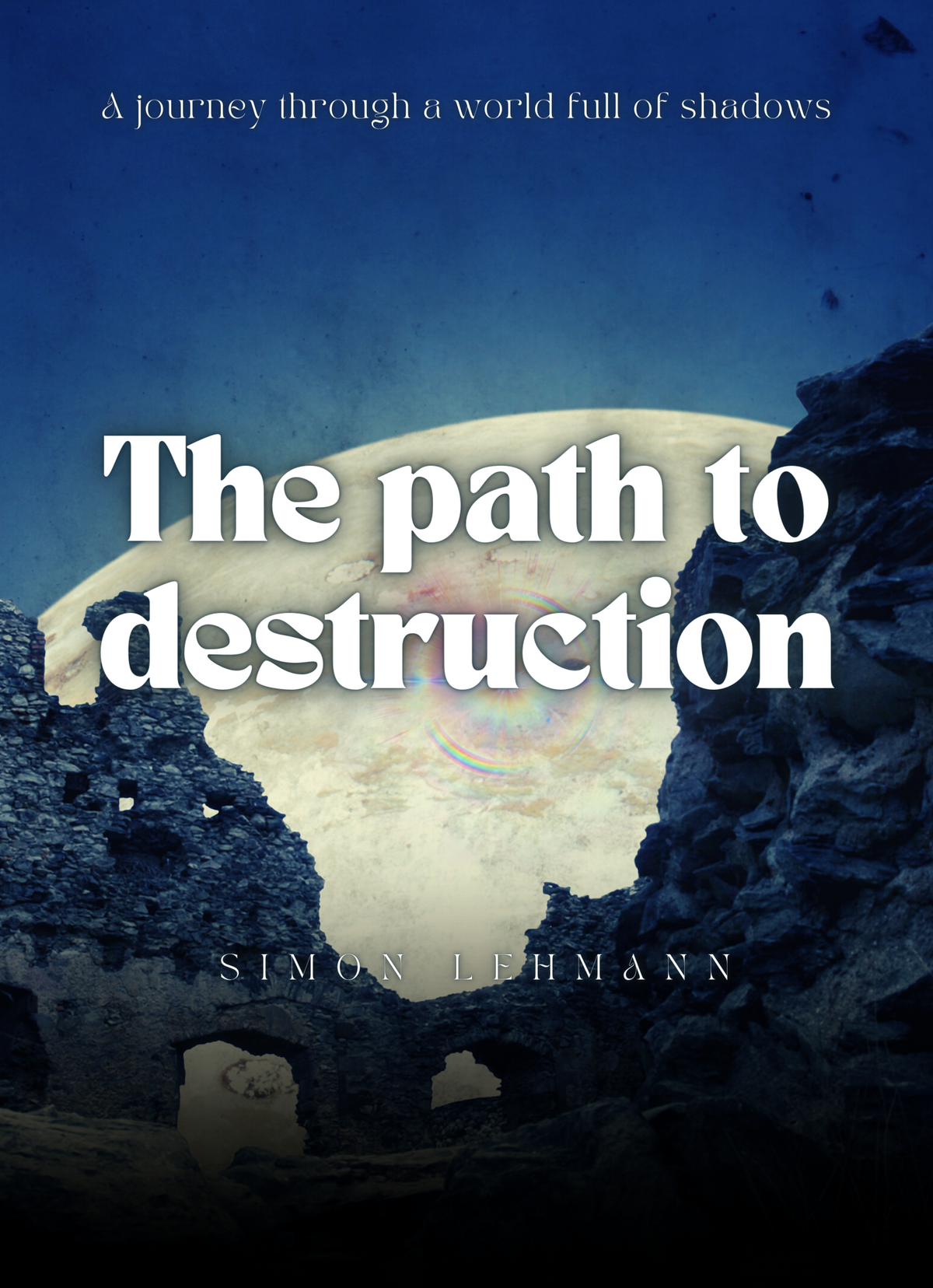 The Path to Destruction