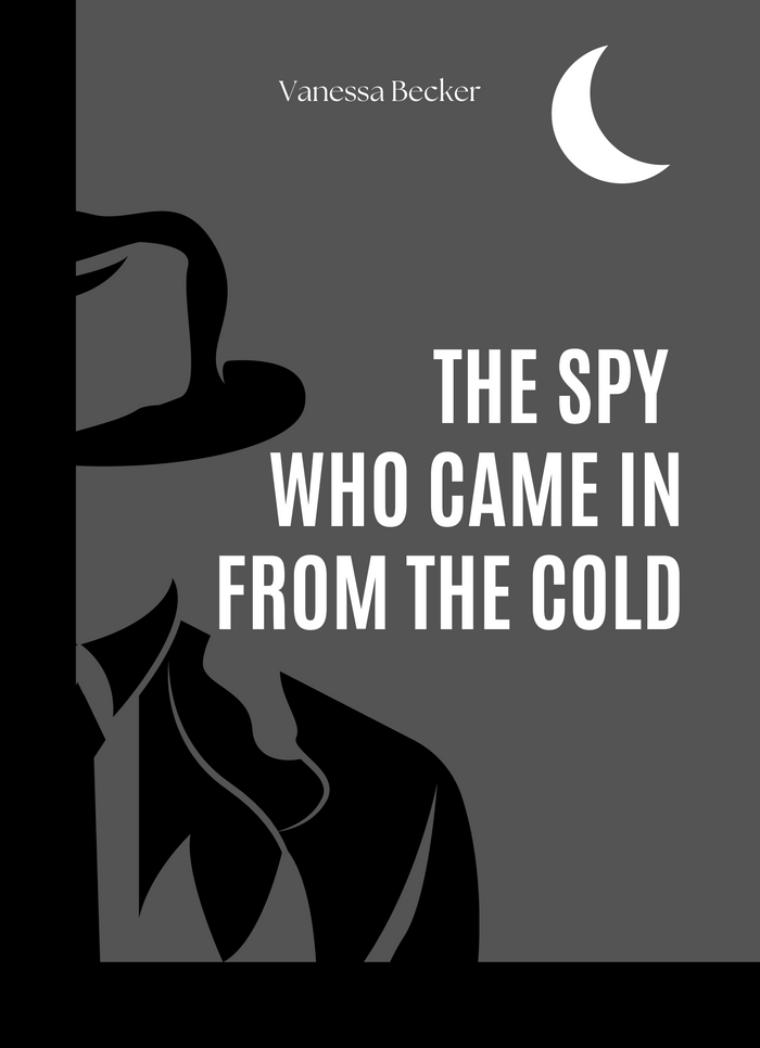 The Spy Who Came in from the Cold