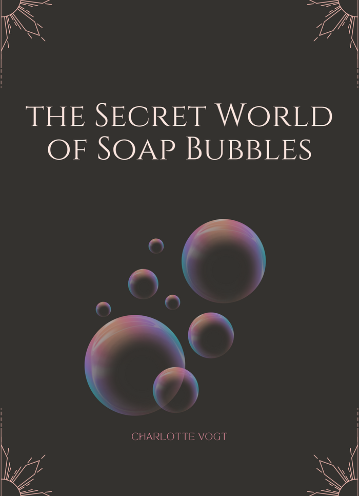 The Secret World of Soap Bubbles