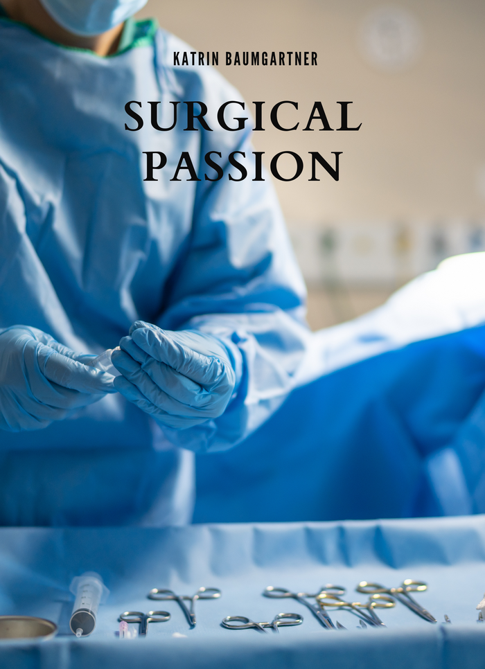 Surgical passion