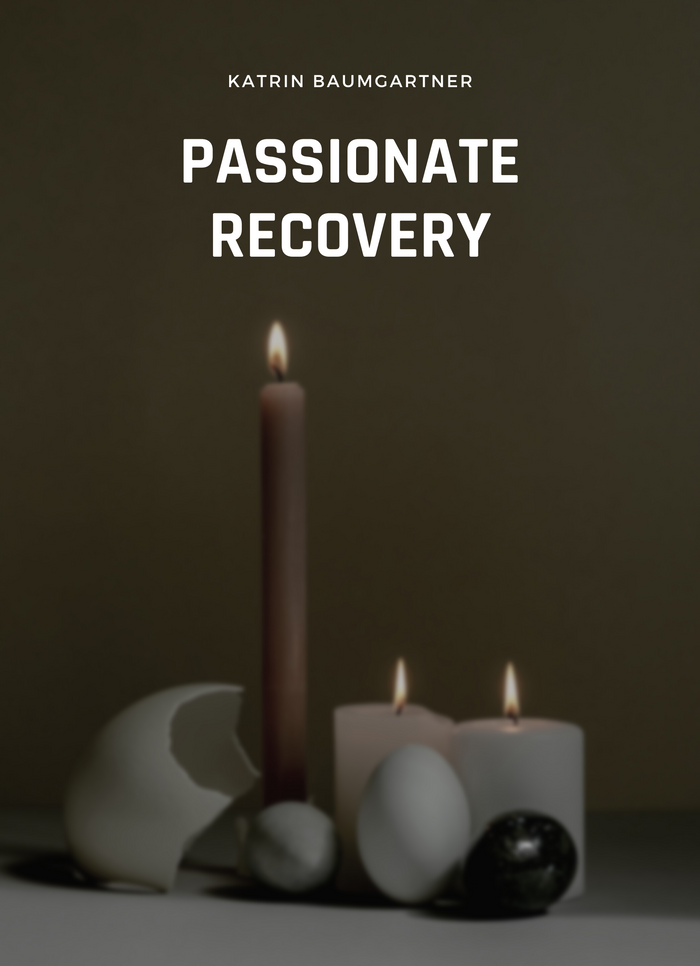 Passionate recovery