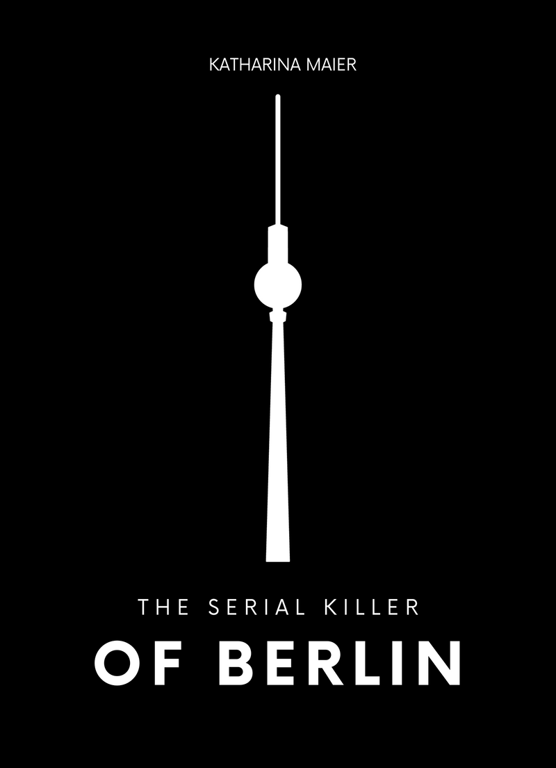 The Serial Killer of Berlin