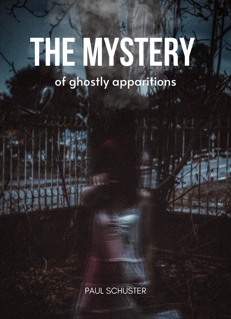 The Mystery of Ghostly Apparitions