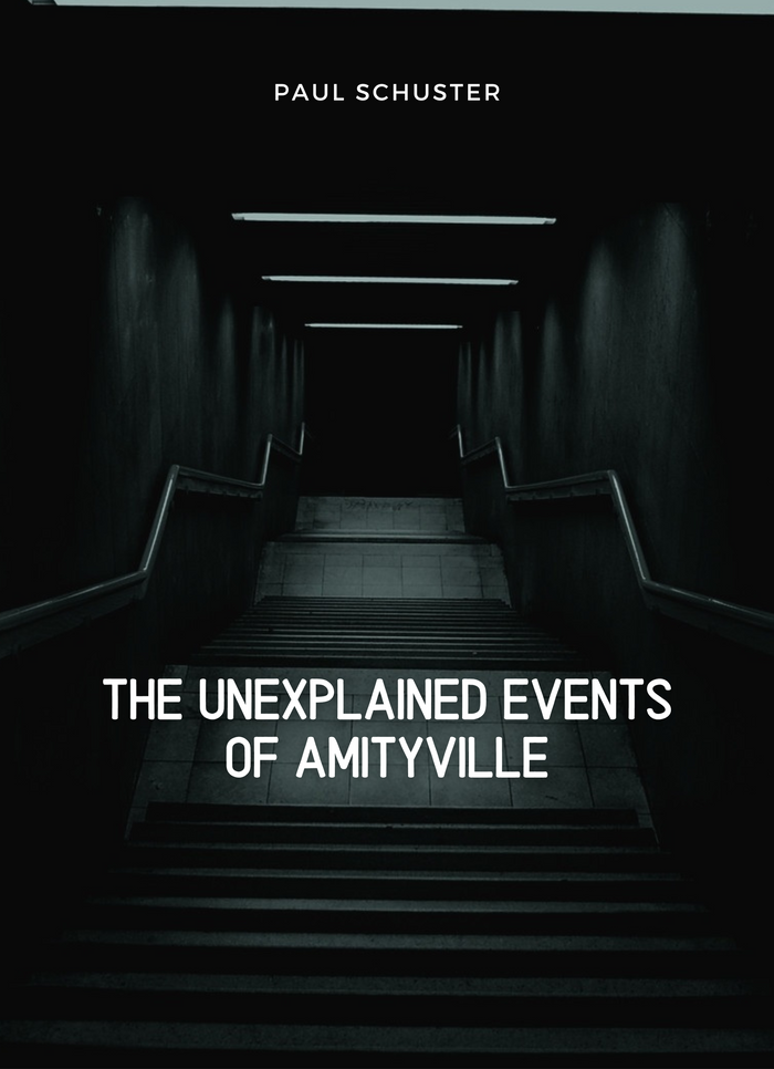 The Unexplained Events of Amityville
