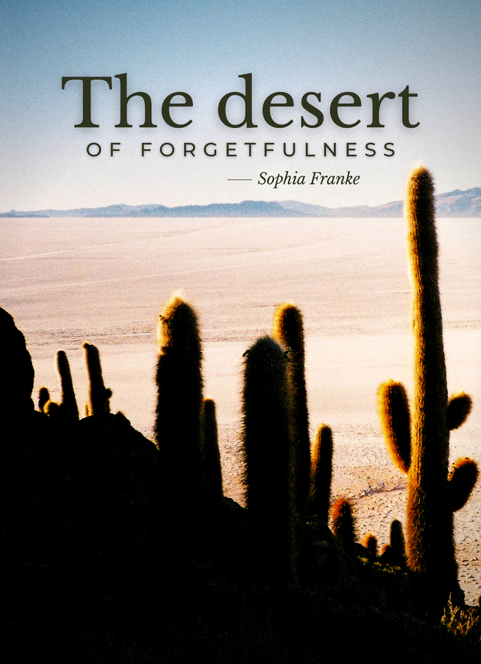 The desert of forgetfulness