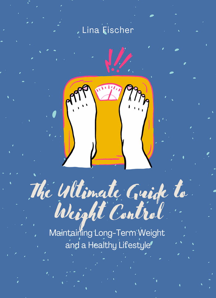 The Ultimate Guide to Weight Control
