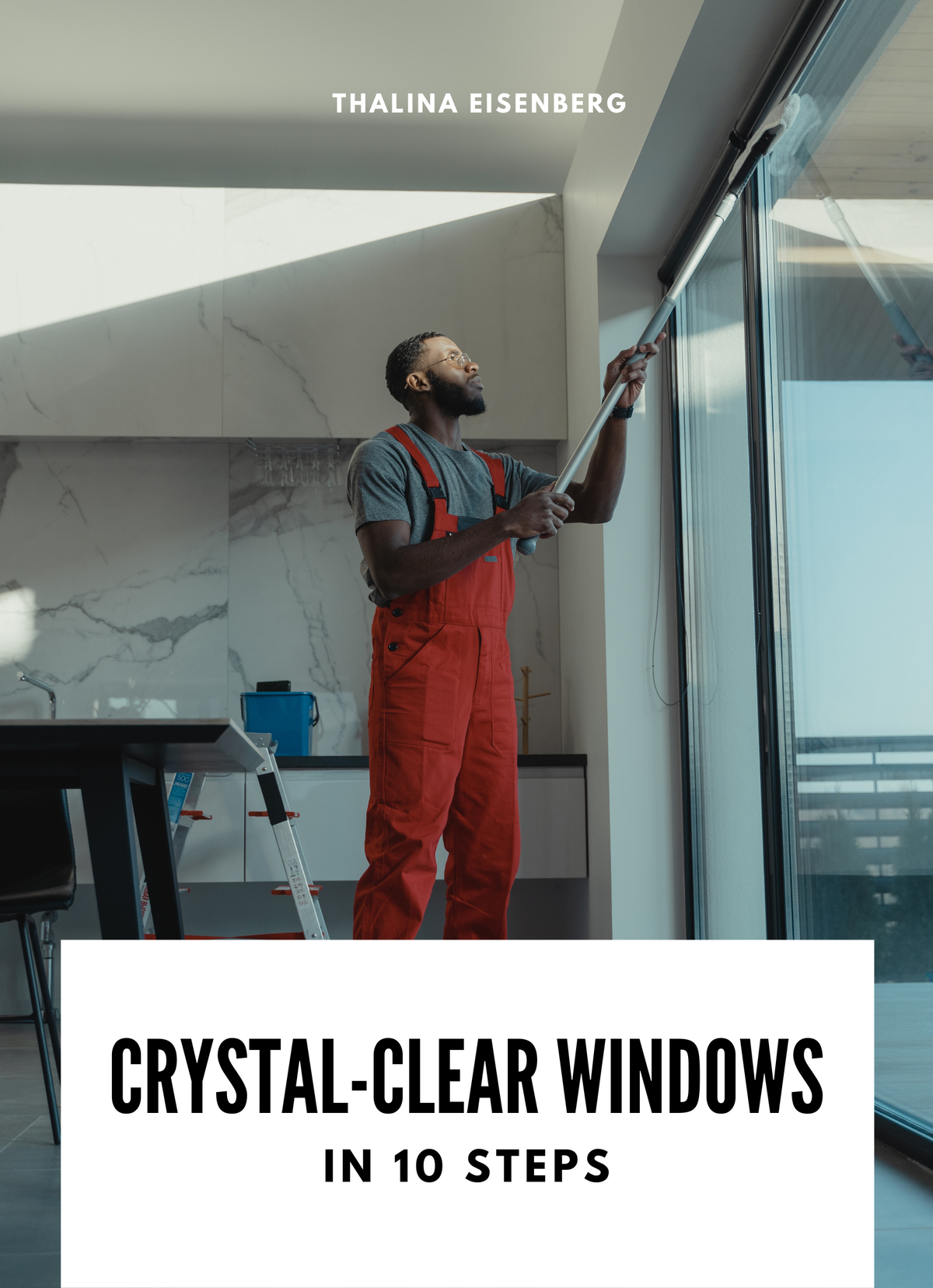 Crystal-Clear Windows in 10 Steps