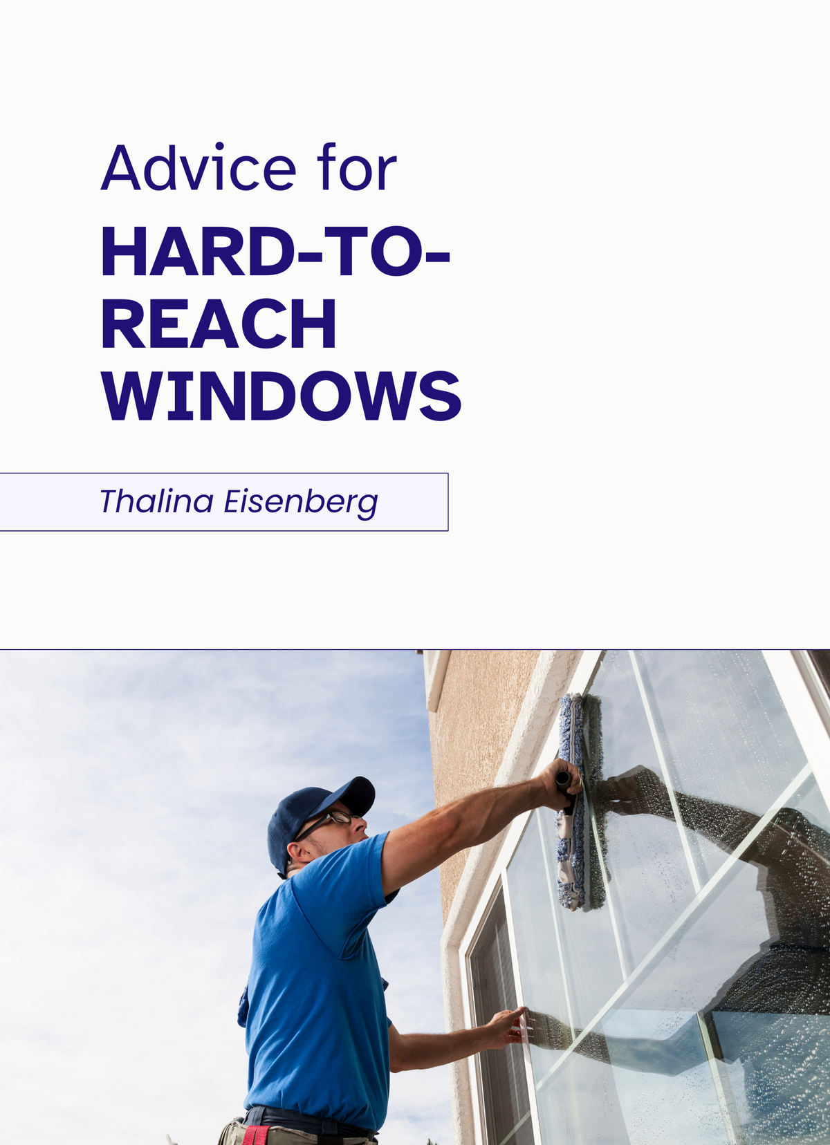 Advice for Hard-to-Reach Windows