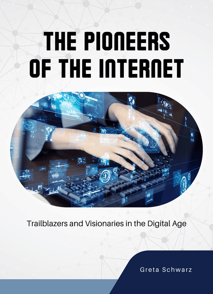 The Pioneers of the Internet