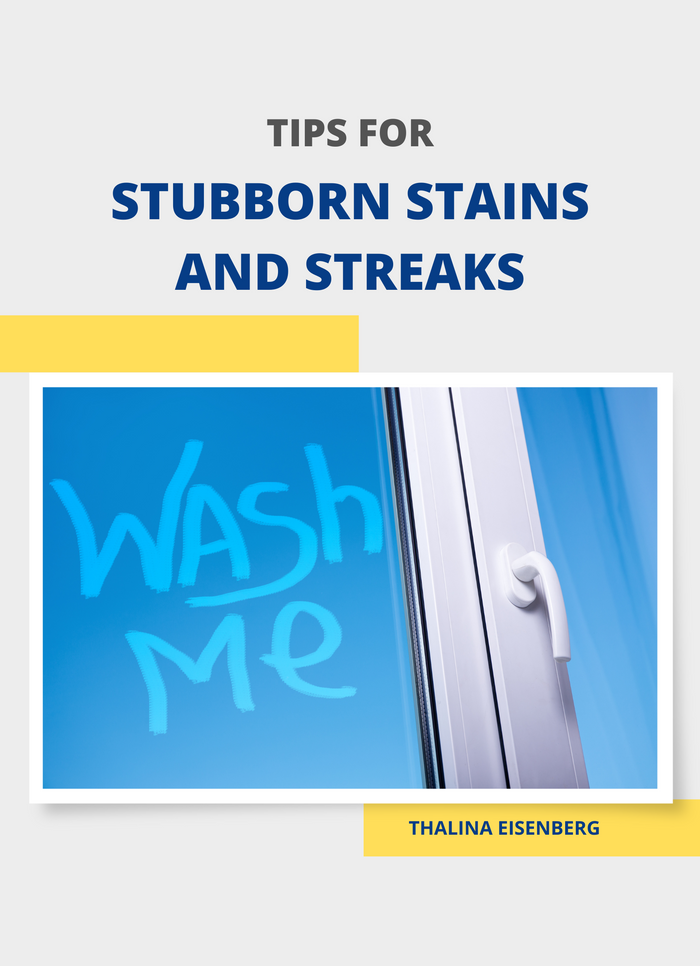 Tips for Stubborn Stains and Streaks
