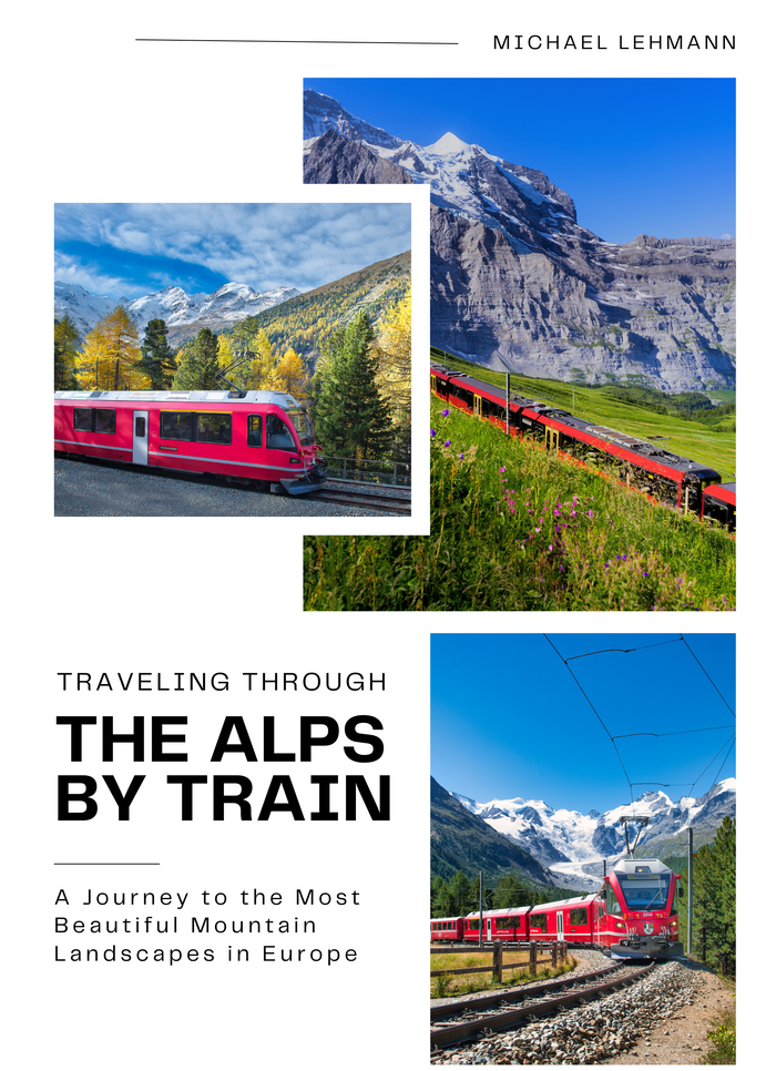 Traveling Through the Alps by Train