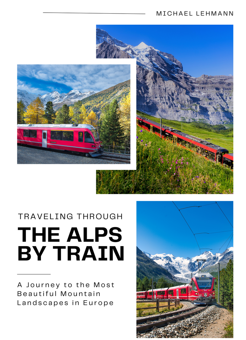 Traveling Through the Alps by Train