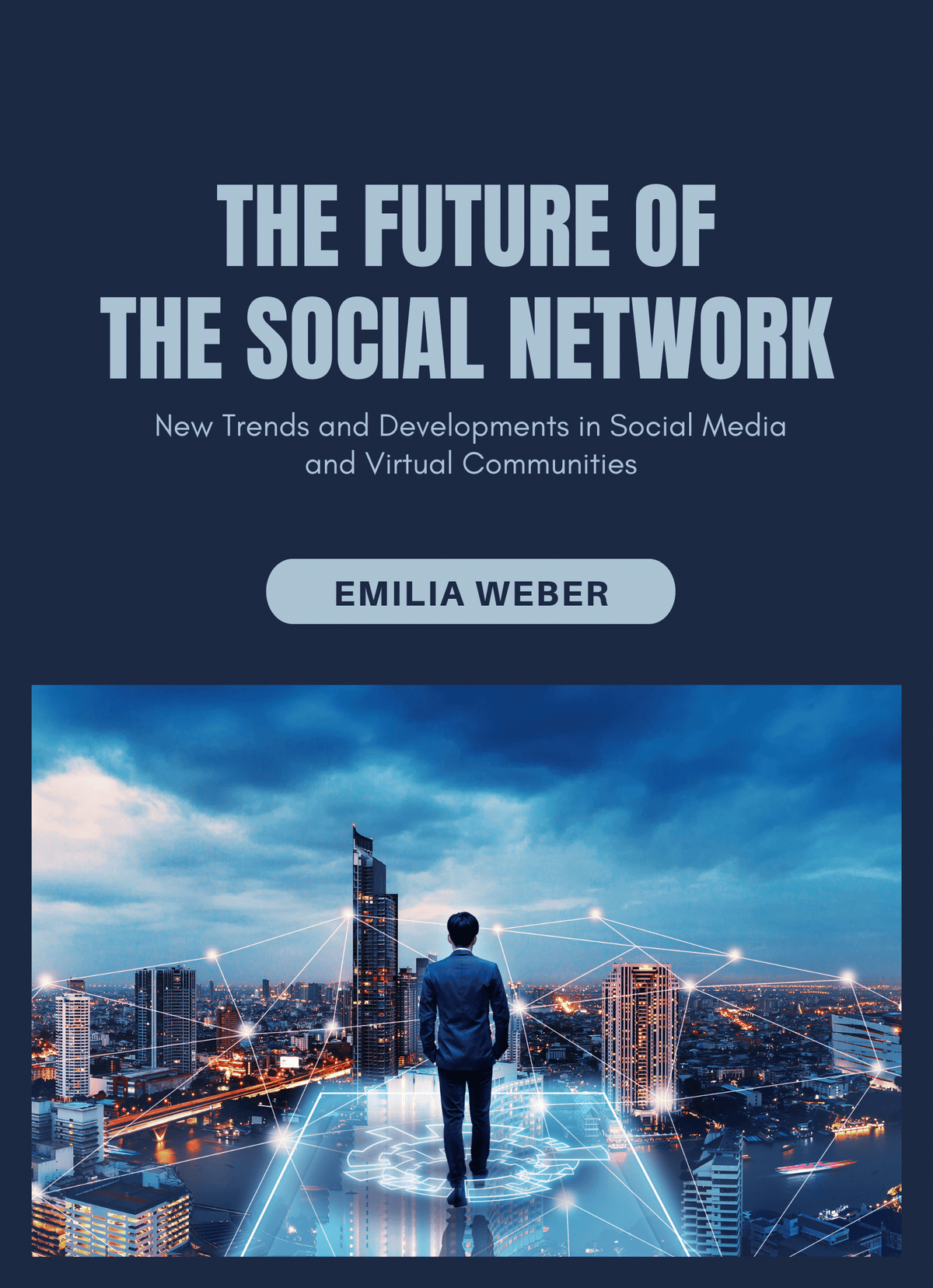 The Future of the Social Network