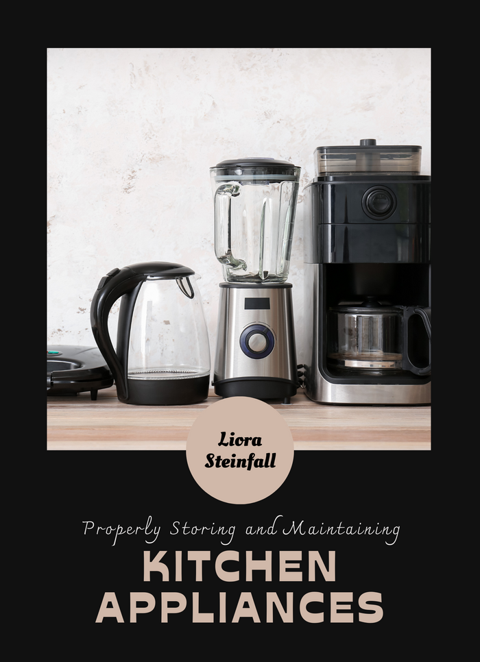 Properly Storing and Maintaining Kitchen Appliances