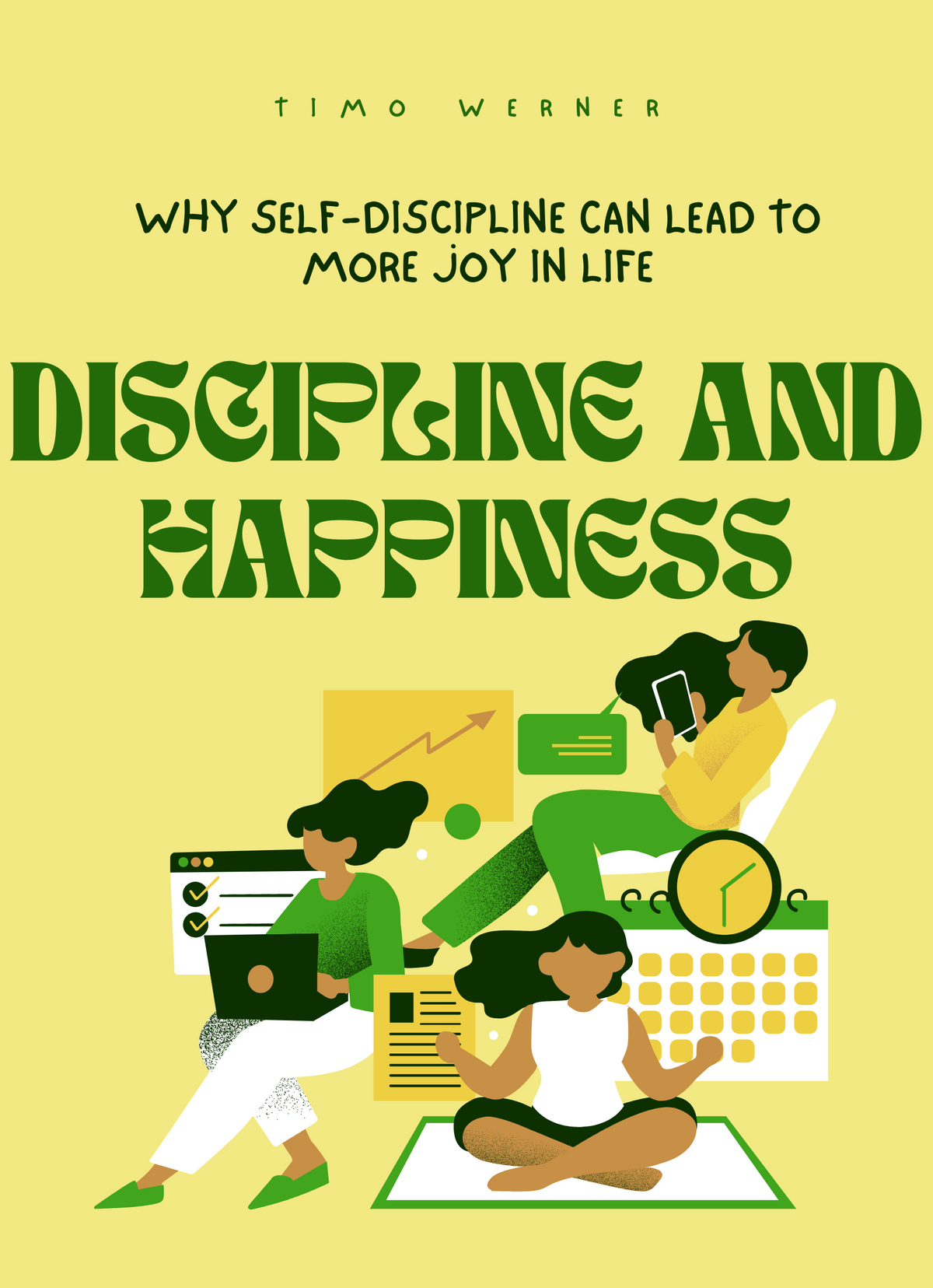 Discipline and happiness