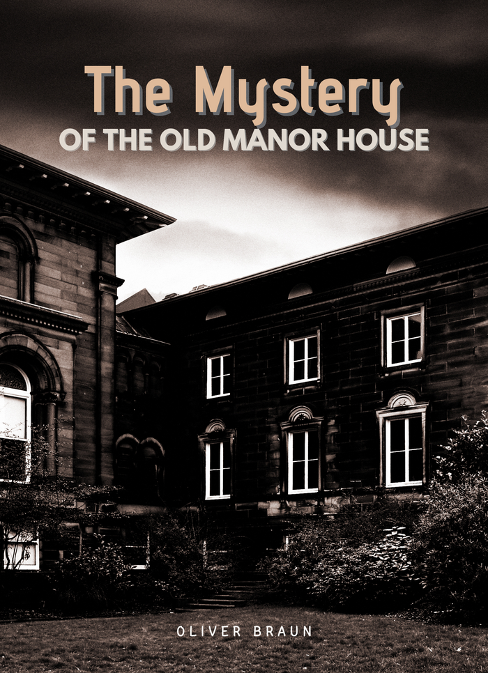 The Mystery of the Old Manor House