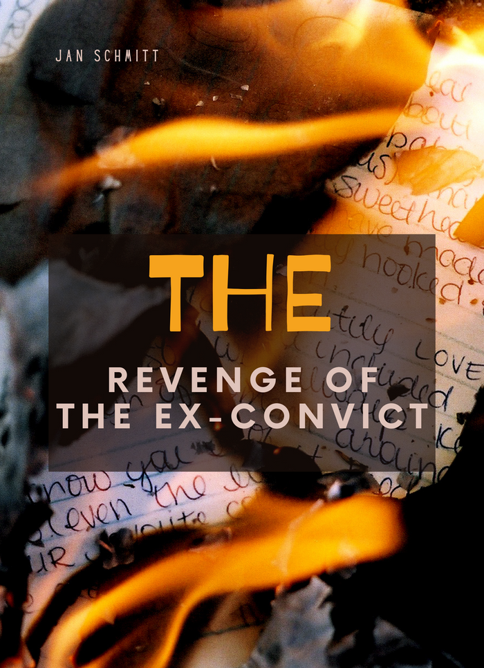 The Revenge of the Ex-Convict