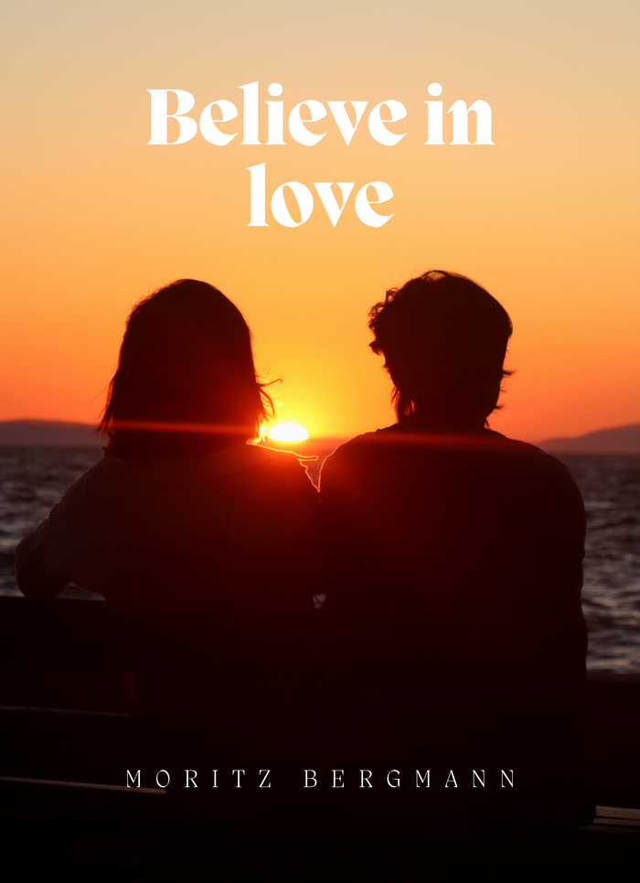 Believe in love