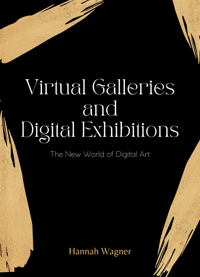 Virtual Galleries and Digital Exhibitions
