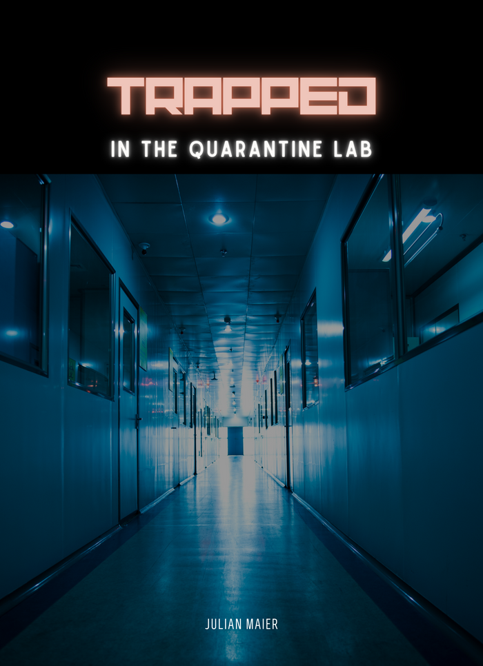 Trapped in the Quarantine Lab