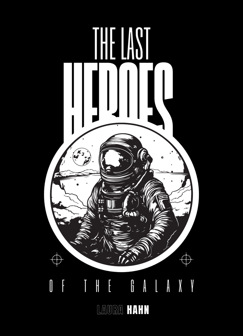 The Last Heroes of the Galaxy