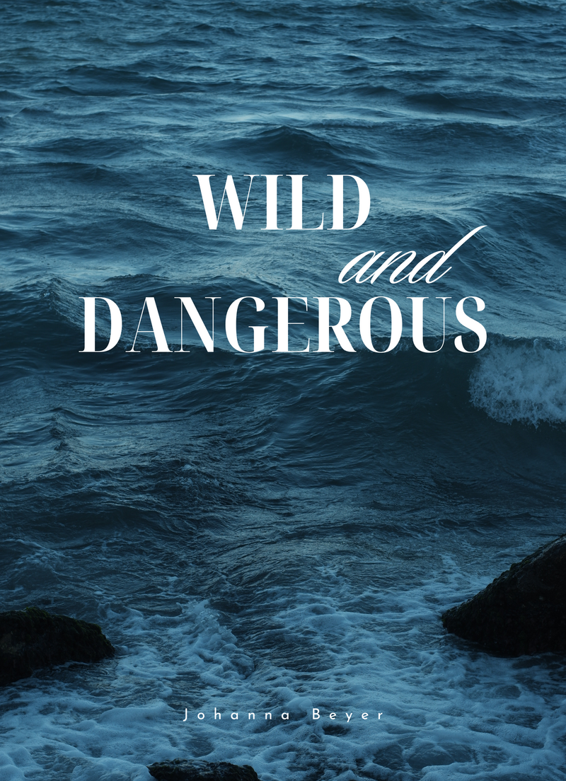 Wild and dangerous